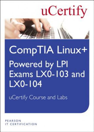 Książka Linux+ Powered by LPI Exams LX-0-103 and LX0-104 uCertify Course and Lab Student Access Card Ucertify