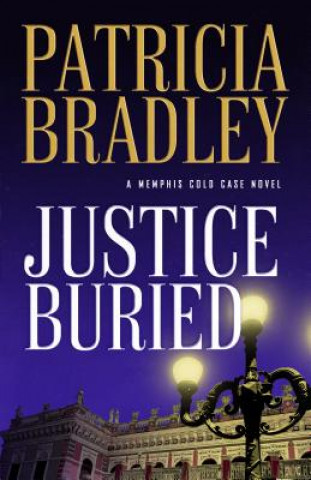 Kniha Justice Buried Patricia Bradley