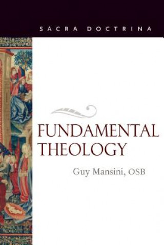 Könyv Fundamental Theology Osb Mansini