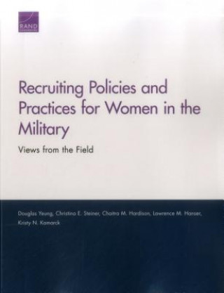 Kniha Recruiting Policies and Practices for Women in the Military Douglas Yeung