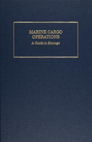 Carte Marine Cargo Operations: A Guide to Stowage Robert J. Meurn