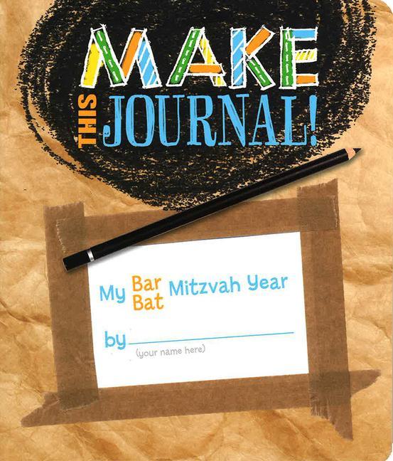 Knjiga Make This Journal: My Bar/Bat Mitzvah Year Ann D. Koffsky