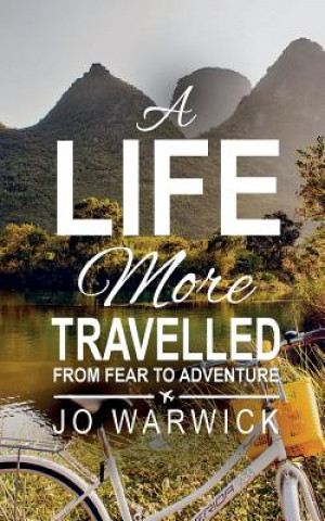 Kniha Life More Travelled Jo Warwick