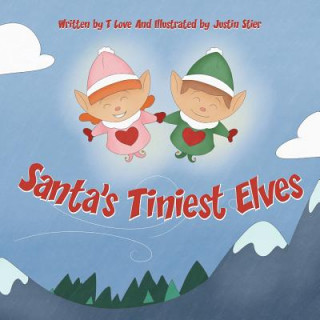 Kniha Santa's Tiniest Elves T. Love