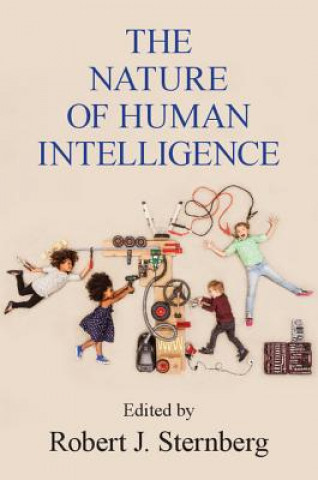 Carte Nature of Human Intelligence Robert J. Sternberg
