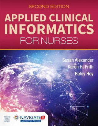 Könyv Applied Clinical Informatics For Nurses Susan Alexander