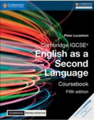 Kniha Cambridge IGCSE (R) English as a Second Language Coursebook with Digital Access (2 Years) 5 Ed Peter Lucantoni