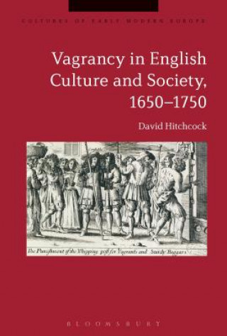 Könyv Vagrancy in English Culture and Society, 1650-1750 David Hitchcock