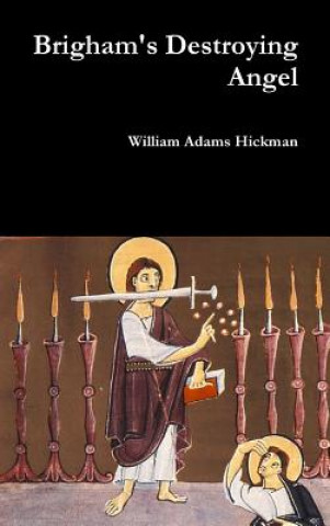 Книга Brigham's Destroying Angel William Adams Hickman