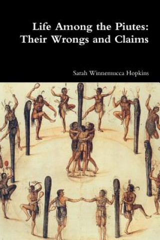 Kniha Life Among the Piutes Sarah Winnemucca Hopkins