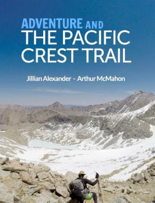 Carte Adventure and The Pacific Crest Trail Jillian Alexander