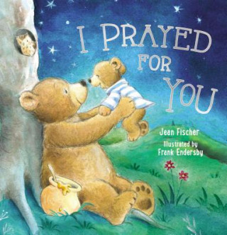 Kniha I Prayed for You (picture book) Jean Fischer