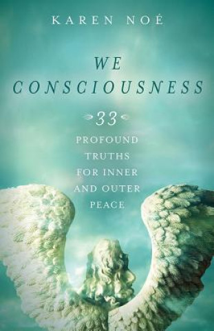 Kniha We Consciousness Karen Noe