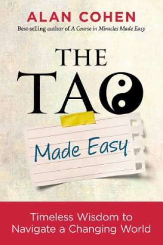 Kniha The Tao Made Easy Alan Cohen