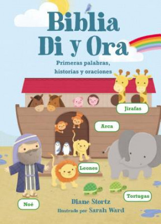 Książka Biblia Di Y Ora: Primeras Palabras, Historias Y Oraciones Diane Stortz