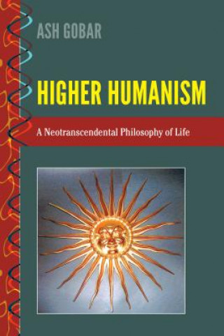 Kniha Higher Humanism Ash Gobar