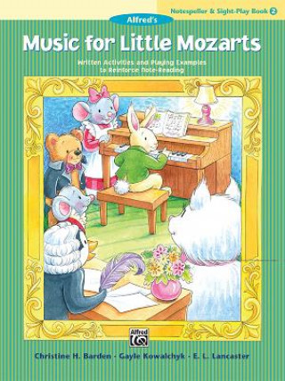 Könyv Music for Little Mozarts Notespeller & Sight-Play Book, Bk 2: Written Activities and Playing Examples to Reinforce Note-Reading Christine H. Barden