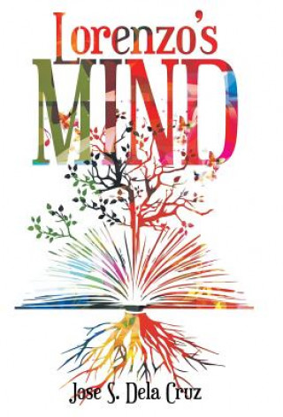 Kniha Lorenzo's Mind Jose S. Dela Cruz