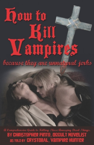 Kniha How To Kill Vampire Christopher Pinto