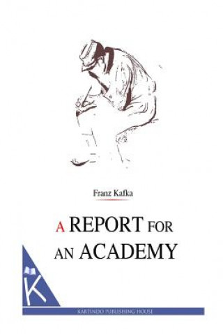 Book A Report for an Academy Franz Kafka