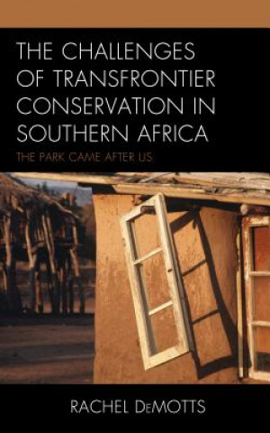 Carte Challenges of Transfrontier Conservation in Southern Africa Rachel Demotts