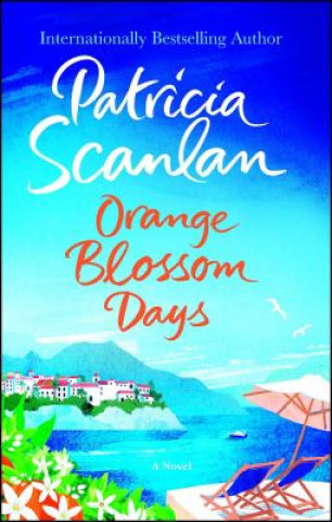 Könyv Orange Blossom Days Patricia Scanlan