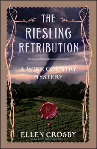 Книга The Riesling Retribution: A Wine Country Mystery Ellen Crosby