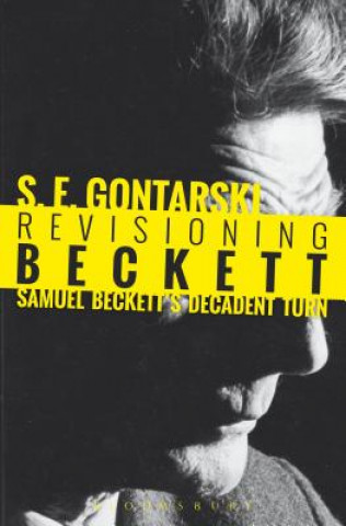 Kniha Revisioning Beckett S. E. Gontarski