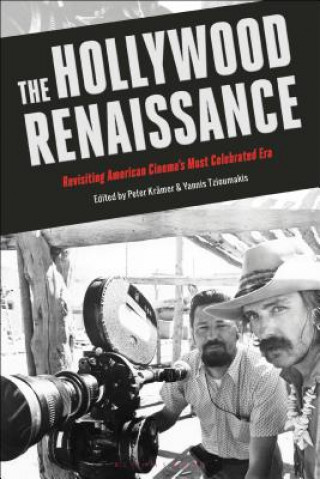 Kniha The Hollywood Renaissance: Revisiting American Cinema's Most Celebrated Era Yannis Tzioumakis