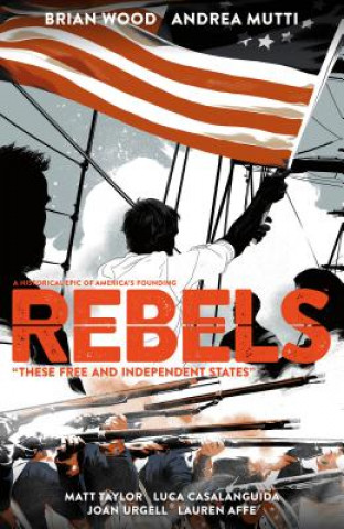 Книга Rebels: These Free And Independent States Brian Wood