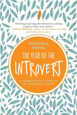 Kniha The Year of the Introvert: A Journal of Daily Inspiration for the Inwardly Inclined Michaela Chung