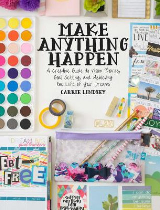 Kniha Make Anything Happen Carrie Lindsay