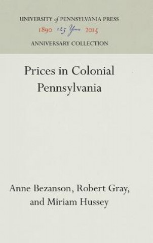 Książka Prices in Colonial Pennsylvania Anne Bezanson