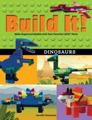 Kniha Build It! Dinosaurs Jennifer Kemmeter