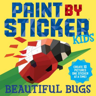 Knjiga Paint by Sticker Kids: Beautiful Bugs Workman Publishing