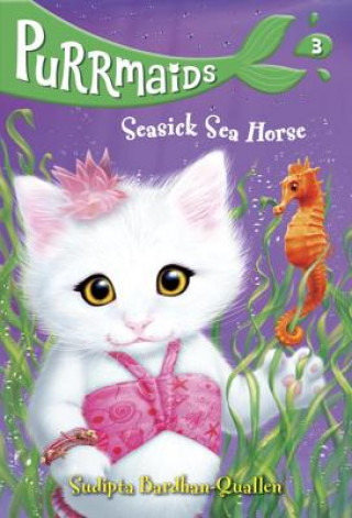 Książka Purrmaids #3: Seasick Sea Horse Sudipta Bardhan-Quallen