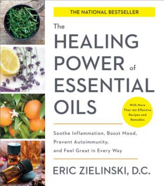 Книга Healing Power of Essential Oils Eric Zielinski