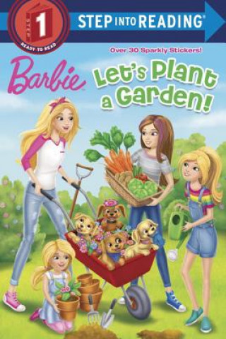 Könyv Let's Plant a Garden! (Barbie) Kristen L. Depken