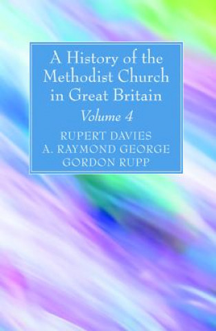 Kniha A History of the Methodist Church in Great Britain, Volume Four Rupert E. Davies