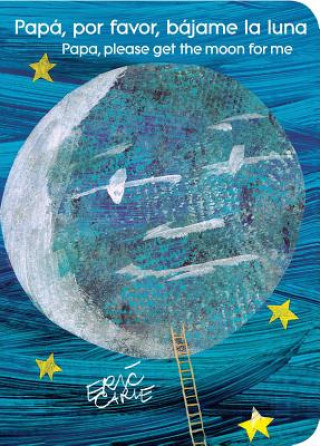 Livre Papá, Por Favor, Bájame La Luna (Papa, Please Get the Moon for Me) Eric Carle