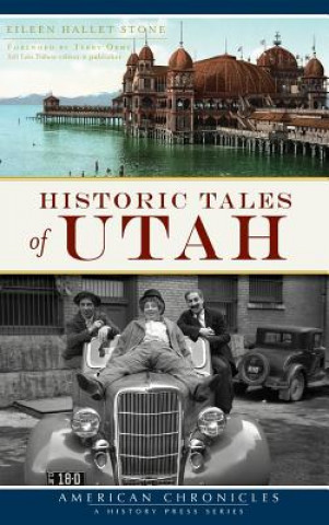 Książka Historic Tales of Utah Eileen Hallet Stone