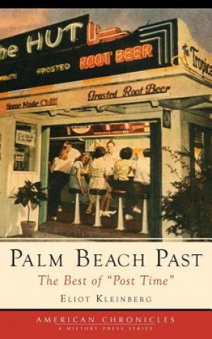 Könyv Palm Beach Past: The Best of Post Time Eliot Kleinberg