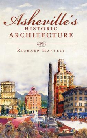 Livro Asheville's Historic Architecture Richard Hansley