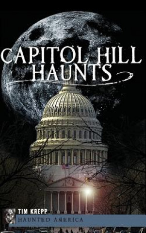 Libro Capitol Hill Haunts Tim Krepp