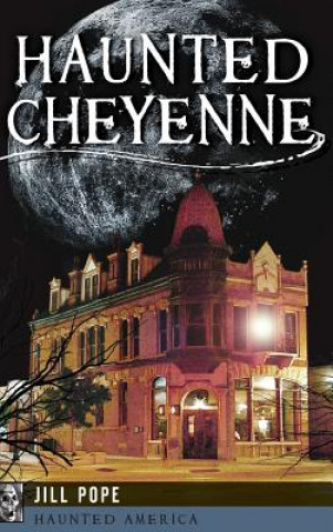 Książka Haunted Cheyenne Jill Pope