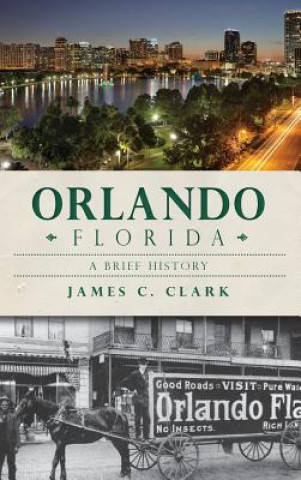 Kniha Orlando, Florida James C. Clark