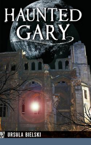 Book Haunted Gary Ursula Bielski