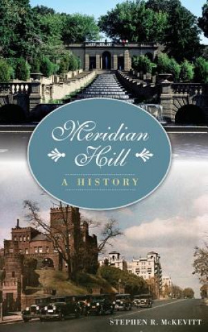 Könyv Meridian Hill: A History Stephen R. McKevitt