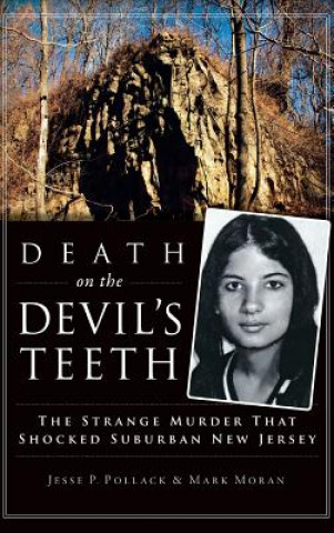 Knjiga Death on the Devil's Teeth: The Strange Murder That Shocked Suburban New Jersey Jesse Pollack