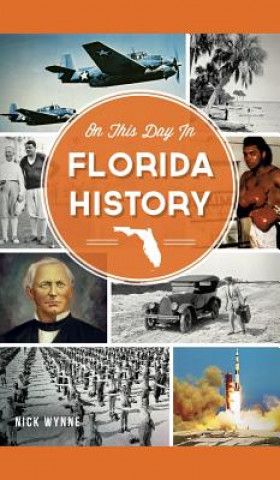 Βιβλίο On This Day in Florida History Nick Wynne